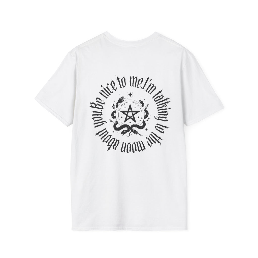 Be nice to me. I'm talking to the moon about you Tee