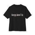 Energy Doesn't Lie Tee — Oversized Boxy Graphic T-Shirt