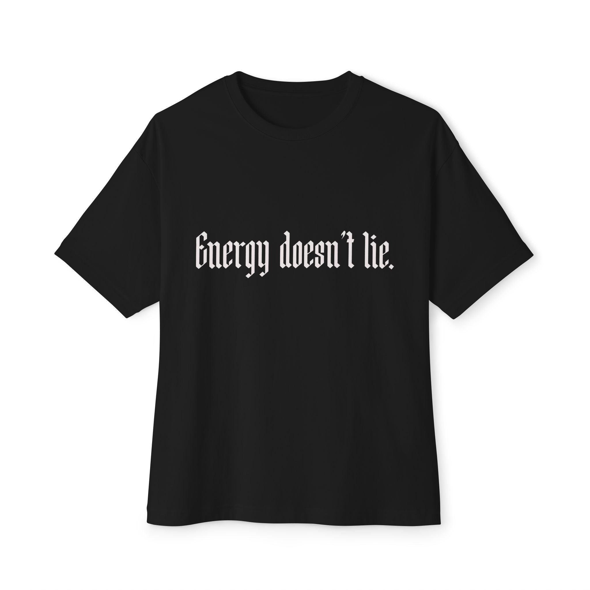 Energy Doesn't Lie Tee — Oversized Boxy Graphic T-Shirt