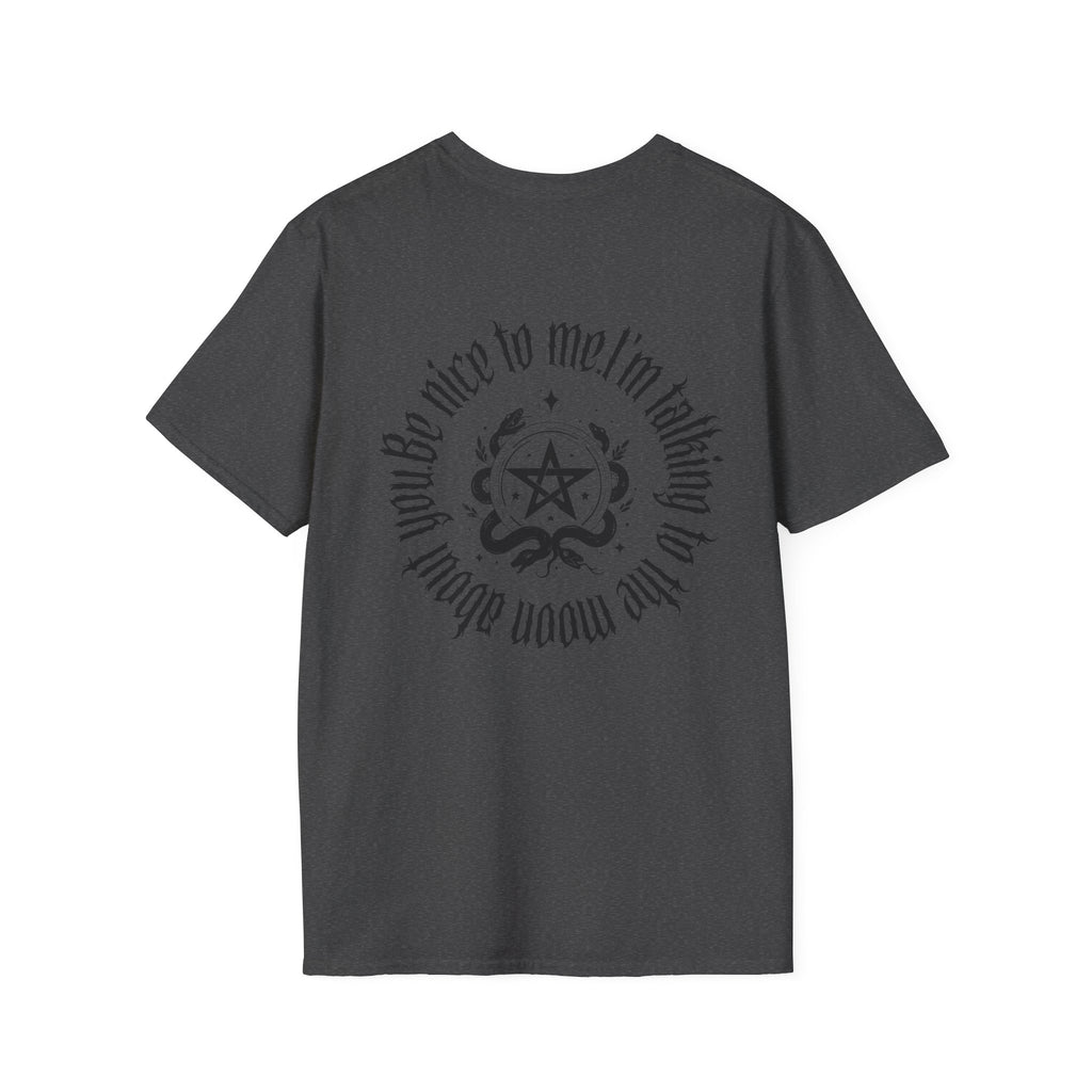 Be nice to me. I'm talking to the moon about you Tee