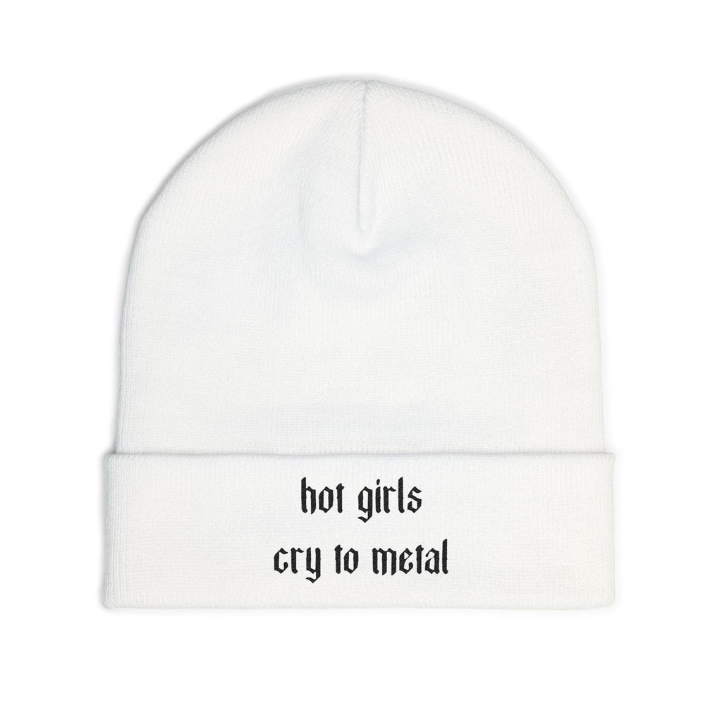 Embroidered Beanie — "hot girls cry to metal" Knit Winter Hat
