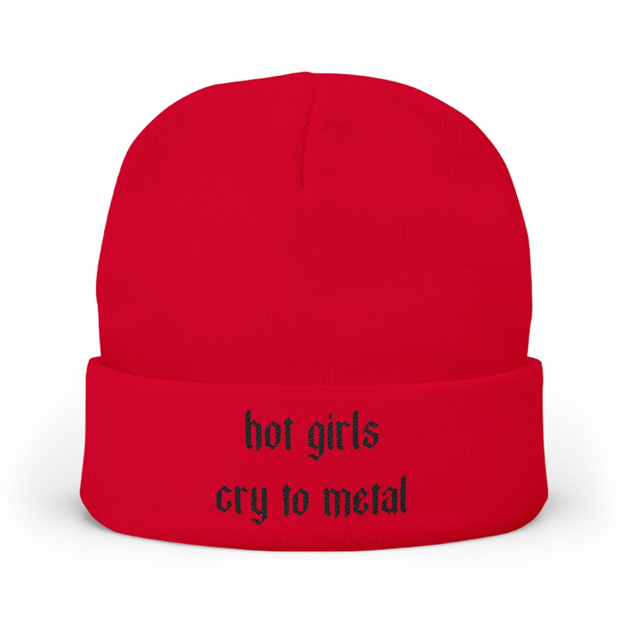 Embroidered Beanie — "hot girls cry to metal" Knit Winter Hat
